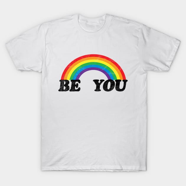 Be You LGBT Shirts| Gay Pride T-Shirt| Cute Rainbow Tee| 80's Retro Vintage Shirt| Distressed Design T-Shirt by BlueWaveTshirts